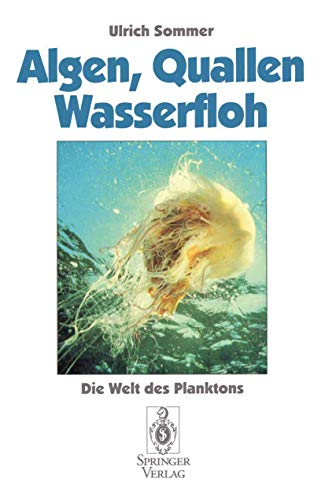 9783540603078: Algen, Quallen, Wasserfloh: Die Welt des Planktons