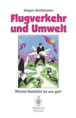 Stock image for Flugverkehr und Umwelt: Wieviel Mobilitt tut uns gut ? for sale by medimops