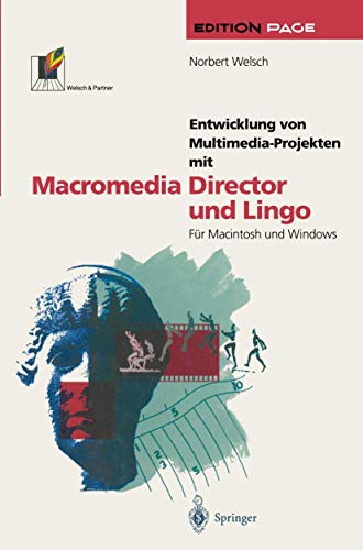 9783540603177: Entwicklung Von Multimedia-Projekten Mit Macromedia Director Und Lingo: Fur Macintosh Und Windows (Edition Page) (English and German Edition)