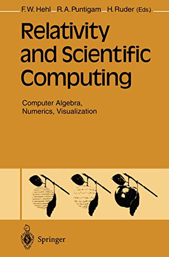 Stock image for Relativity and Scientific Computing: Computer Algebra, Numerics, Visualization for sale by Mispah books