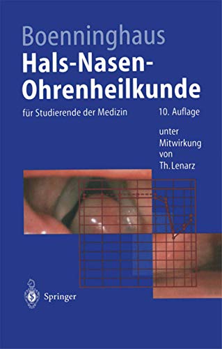 Hals-Nasen-Ohrenheilkunde: Fur Studierende Der Medizin (10., Uber Arb. U. Erg. Aufl.) (Springer-Lehrbuch)