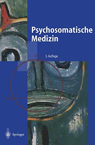 Imagen de archivo de Psychosomatische Medizin: Ein Kompendium fr alle medizinischen Teilbereiche (Springer-Lehrbuch) a la venta por medimops