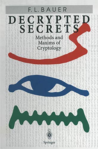 Beispielbild fr Decrypted Secrets : Methods and Maxims of Cryptology zum Verkauf von Better World Books