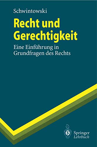 Stock image for Recht und Gerechtigkeit: Eine Einf??hrung in Grundfragen des Rechts: Eine Einfhrung in Grundfragen des Rechts (Springer-Lehrbuch) for sale by medimops