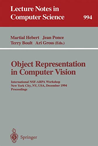Stock image for Object Representation in Computer Vision: International NSF-ARPA Workshop, New York City, NY, USA, December 5 - 7, 1994. Proceedings (Lecture Notes in Computer Science 994) for sale by Zubal-Books, Since 1961