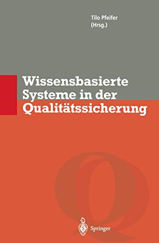 9783540604938: Wissensbasierte Systeme in der Qualittssicherung: Methoden zur Nutzung verteilten Wissens (Qualittsmanagement) (German Edition)