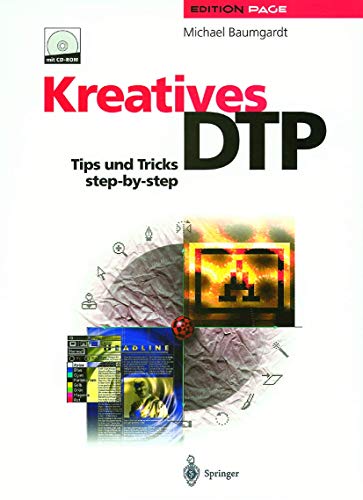 Stock image for Kreatives DTP. Tips und Tricks step-by-step. Mit CD-ROM, zahlreichen Abbildungen und Farbtafelteil. for sale by Antiquariat Christoph Wilde