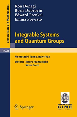 9783540605423: Integrable Systems and Quantum Groups: Lectures given at the 1st Session of the Centro Internazionale Matematico Estivo (C.I.M.E.) held in Montecatini ... 1993: 1620 (Lecture Notes in Mathematics)