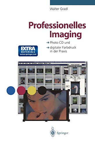 professionelles imaging. photo-cd / digitaler farbdruck in der praxis. buch + cd-rom.