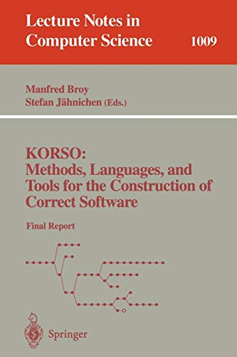 9783540605898: KORSO: Methods, Languages, and Tools for the Construction of Correct Software: Final Report: 1009 (Lecture Notes in Computer Science, 1009)