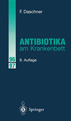 Antibiotika am Krankenbett. F. Daschner - Daschner, Franz