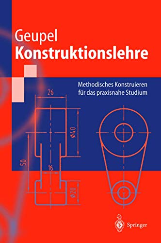 Beispielbild fr Konstruktionslehre: Methodisches Konstruieren Fur Das Praxisnahe Studium (1. Aufl. 1996. Nachdruck) zum Verkauf von Chiron Media