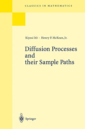 Diffusion Processes and their Sample Paths: Reprint of the 1974 Edition (Classics in Mathematics)
