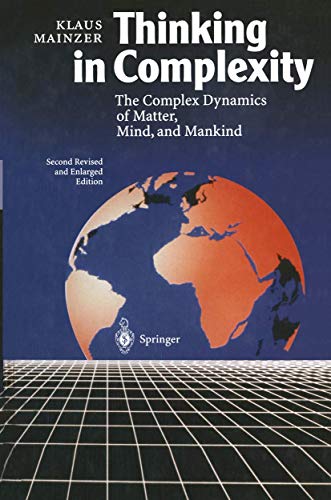 Beispielbild fr Thinking in Complexity: The Complex Dynamics of Matter, Mind and Mankind zum Verkauf von Ammareal