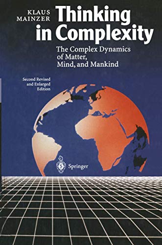 Stock image for Thinking in Complexity: The Complex Dynamics of Matter, Mind, and Mankind for sale by ThriftBooks-Dallas