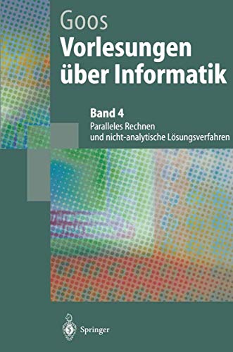 Stock image for Vorlesungen ber Informatik : Paralleles Rechnen und nicht-analytische Lsungsverfahren for sale by Buchpark