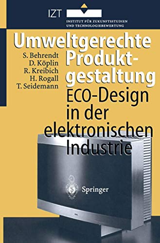 Umweltgerechte Produktgestaltung: ECO-Design in der elektronischen Industrie (German Edition) (9783540606529) by David Kaplin Rolf Kreibich Siegfried Behrendt