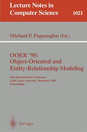 Beispielbild für Ooer'95: Object-Oriented and Entity-Relationship Modeling : 14th International Conference, Gold Coast, Australia, December 13-15, 1995 : Pro zum Verkauf von Ammareal