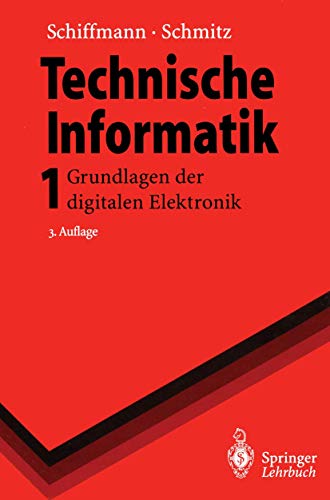 Beispielbild fr Technische Informatik I. Grundlagen der digitalen Elektronik (Springer-Lehrbuch) zum Verkauf von medimops