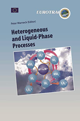 Stock image for Heterogeneous and Liquid Phase Processes: Laboratory Studies Related to Aerosols and Clouds (Transport and Chemical Transformation of Pollutants in the Troposphere) for sale by Wm Burgett Bks and Collectibles