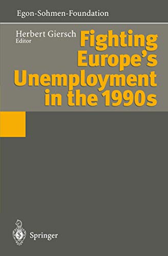 9783540608332: Fighting Europe's Unemployment in the 1990's