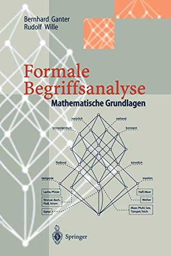 Stock image for Formale Begriffsanalyse: Mathematische Grundlagen (German Edition) for sale by Zubal-Books, Since 1961