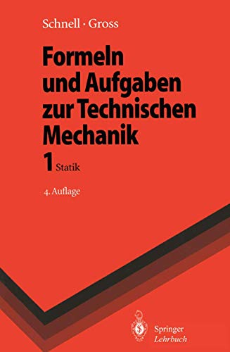 Formeln und Aufgaben zur Technischen Mechanik 1: Statik (Springer-Lehrbuch) - Gross, Dietmar