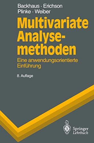 multivariate analysemethoden. eine anwendungsorientierte einführung - backhaus, klaus / erichson, bernd / plinke, wulff / weiber, rolf