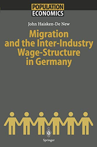 9783540609216: Migration and the Inter-Industry Wage Structure in Germany (Population Economics)