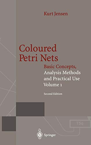 9783540609438: Coloured Petri Nets: Basic Concepts, Analysis Methods and Practical Use: Basic Concepts, Analysis Methods and Practical Use. Volume 1