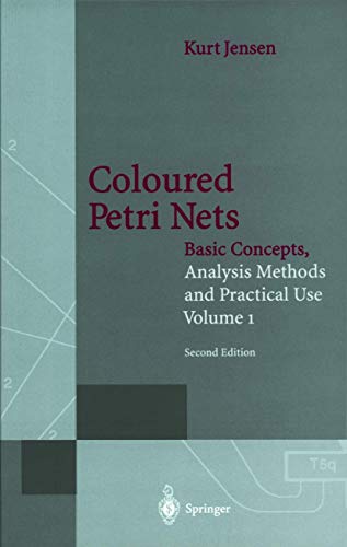 Stock image for Coloured Petri Nets: Basic Concepts, Analysis Methods and Practical Use (Volume 1) for sale by Anybook.com