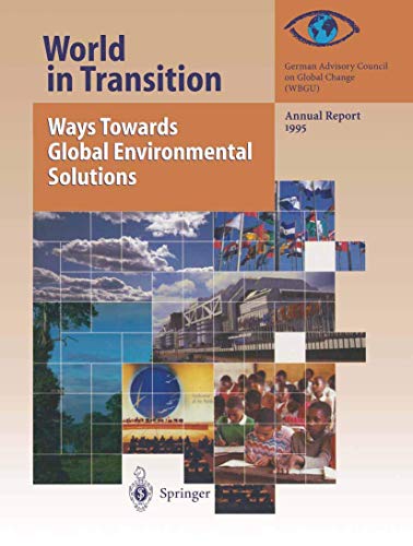Stock image for World in Transition: Ways Towards Global Environmental Solutions Annual Report 1995 for sale by Buchpark