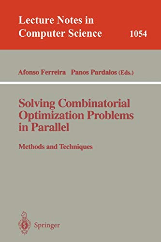 9783540610434: Solving Combinatorial Optimization Problems in Parallel: Methods and Techniques: 1054