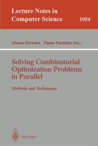 Stock image for Solving Combinatorial Optimization Problems in Parallel Methods and Techniques (Lecture Notes in Computer Science) for sale by G3 Books