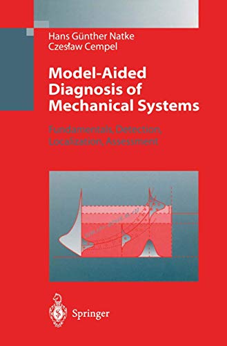 Beispielbild fr Model-Aided Diagnosis of Mechanical Systems. : Fundamentals, Detection, Localization, Assessment. zum Verkauf von Buchpark