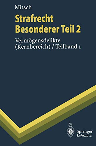 9783540610670: Strafrecht Besonderer Teil 2: Verm Gensdelikte (Kernbereich) / Teilband 1 (Springer-Lehrbuch) (German Edition)