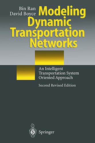 Stock image for Modeling Dynamic Transportation Networks: An Intelligent Transportation System Oriented Approach for sale by medimops