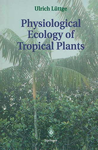 9783540611615: PHYSIOLOGICAL ECOLOGY OF TROPICAL PLANTS