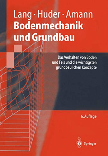 9783540611769: Bodenmechanik und Grundbau: Das Verhalten von Bden und Fels und die wichtigsten grundbaulichen Konzepte (Springer-Lehrbuch) (German Edition)