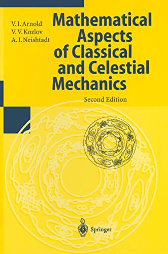 Mathematical aspects of classical and celestial mechanics. - Arnold, V. I., Valerij V. Kozlov and A.I. Neishtadt