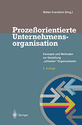 Stock image for Prozeorientierte Unternehmensorganisation: Konzepte und Methoden zur Gestaltung schlanker" Organisationen for sale by medimops