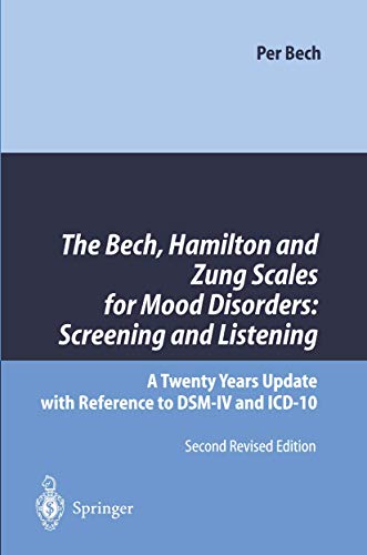 9783540612452: The Bech, Hamilton and Zung Scales for Mood Disorders: Screening and Listening: A Twenty Years Update with Reference to DSM-IV and ICD-10