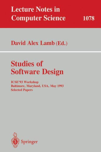 Stock image for Studies of Software Design - ICSE *93 Workshop, Baltimore Maryland, U. S. A., May 17-18, 1993, Selected Papers for sale by Basi6 International