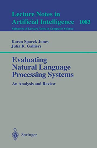 Stock image for Evaluating Natural Language Processing Systems: An Analysis and Review (Lecture Notes in Computer Science, 1083) for sale by Solr Books