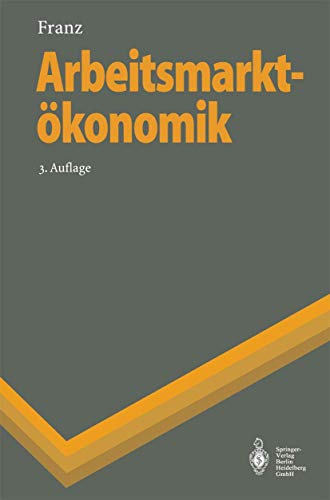 Beispielbild fr Arbeitsmarktkonomik (Springer-Lehrbuch) zum Verkauf von medimops