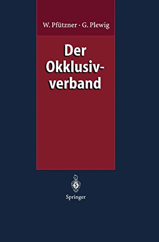 Der Okklusivverband (German Edition) (9783540613848) by PfÃ¼tzner, Wolfgang; Plewig, Gerd