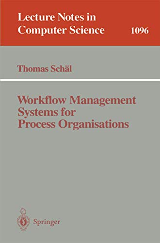 Workflow management systems for process organisations. Lecture notes in computer science - Schäl, Thomas