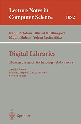 Digital Libraries. Research and Technology Advances ADL`95 Forum, McLean, Virginia, USA, May 15-17, 1995. Selected Papers - Adam, Nabil, Bharat K. Bhargava und Milton Halem