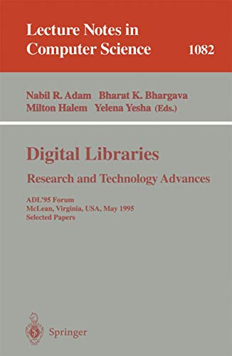 9783540614104: Digital Libraries. Research and Technology Advances: ADL'95 Forum, McLean, Virginia, USA, May 15-17, 1995. Selected Papers: 1082 (Lecture Notes in Computer Science, 1082)
