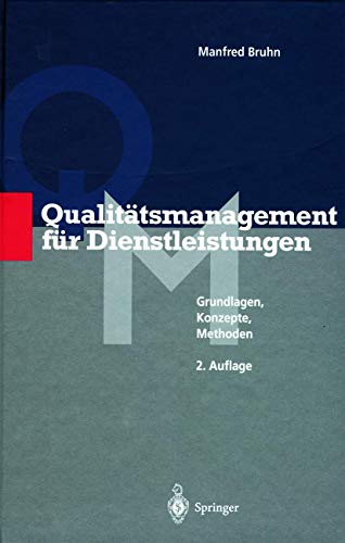 Imagen de archivo de Qualittsmanagement fr Dienstleistungen. Grundlagen, Konzepte, Methoden Bruhn, Manfred. a la venta por INGARDIO